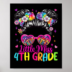 Little Miss 4th Fourth Grade Messy Bun First Day O Poster