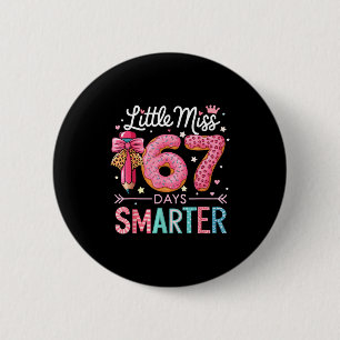 Little Miss 67 Days Smarter Donut Lover 67th Day O 2 Inch Round Button