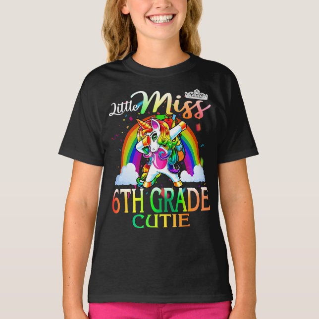 Little Miss 6th Grade Cutie Unicorn Rainbow  T-Shirt (Front)