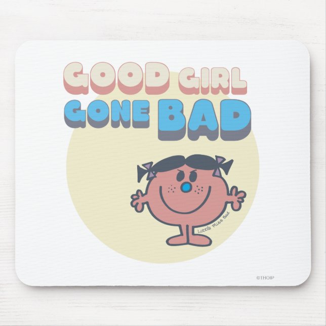 Little Miss Bad | Good Girl Gone Bad Mouse Pad (Front)