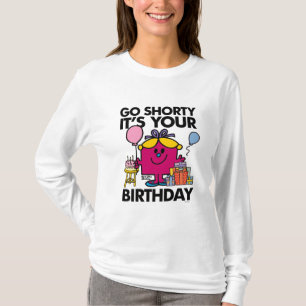 Little Miss Birthday   Go Shorty Version 28 T-Shirt