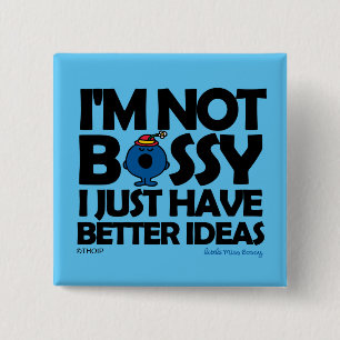 Little Miss Bossy Has Better Ideas 2 Inch Square Button