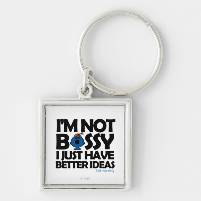 Little Miss Bossy Has Better Ideas Keychain (Front)