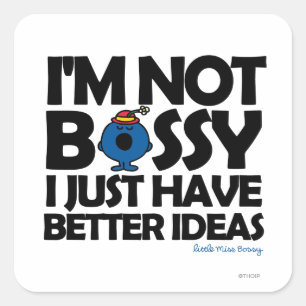 Little Miss Bossy Has Better Ideas Square Sticker