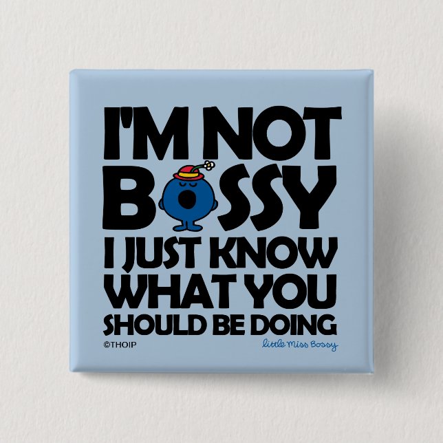 Little Miss Bossy Just Knows 2 Inch Square Button (Front)