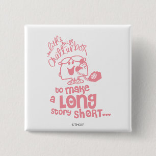 Little Miss Chatterbox Long Story Short 2 Inch Square Button