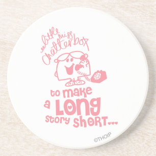 Little Miss Chatterbox Long Story Short Coaster