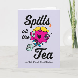 Little Miss Chatterbox Spills All The Tea Card