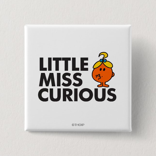 Little Miss Curious | Black Lettering 2 Inch Square Button (Front)