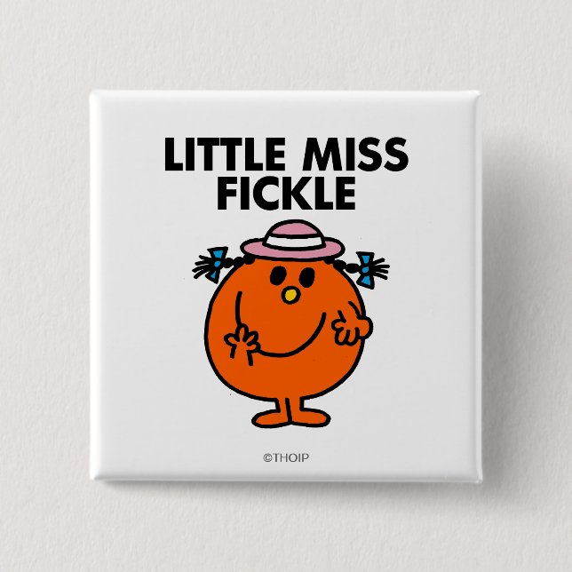 Little Miss Fickle | Black Lettering 2 Inch Square Button (Front)