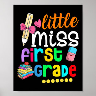 Little Miss First Grade Ck To School 1st Grader Poster