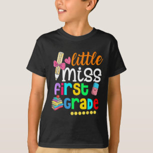 Little Miss First Grade Ck To School 1st Grader T-Shirt