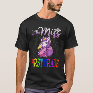 Little Miss First Grade First Day Of School Unicor T-Shirt