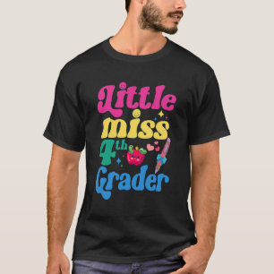 Little Miss Fourth Grade Funny Back To School 4Th T-Shirt