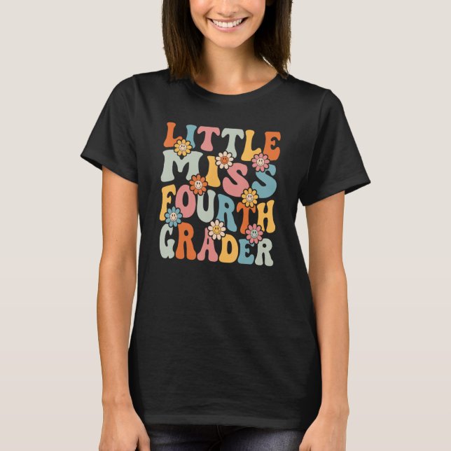 Little Miss Fourth Grader   Back To School 1 T-Shirt (Front)