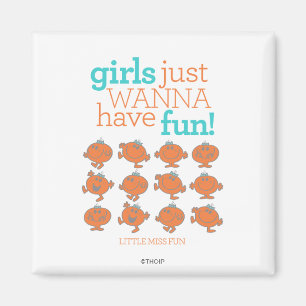 Little Miss Fun   Girls Just Wanna Have Fun Magnet