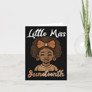 Little Miss Juneteenth Black Afro Girl Toddler Gir Card