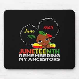Little Miss Juneteenth Remembering My Ancestors Bl Mouse Pad