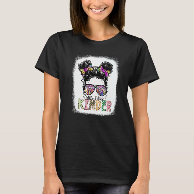 Little Miss Kinder Back To School Messy Bun Teache T-Shirt (Front)