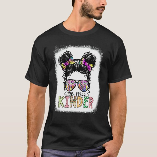 Little Miss Kinder Back To School Messy Bun Teache T-Shirt (Front)