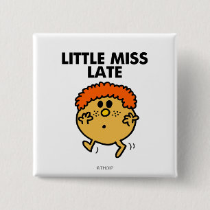 Little Miss Late Black Lettering 2 Inch Square Button