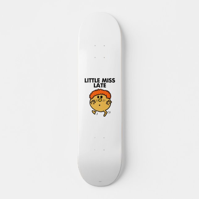 Little Miss Late | Black Lettering Skateboard (Front)