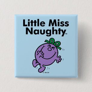 Little Miss   Little Miss Naughty is So Naughty 2 Inch Square Button