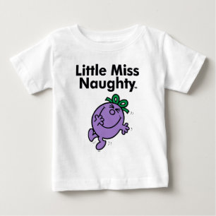 Little Miss   Little Miss Naughty is So Naughty Baby T-Shirt