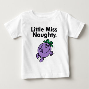 Little Miss   Little Miss Naughty is So Naughty Baby T-Shirt