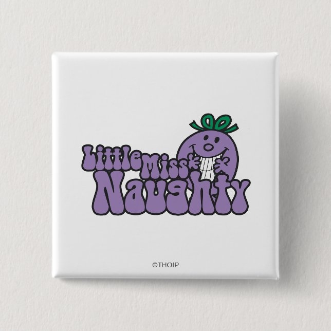 Little Miss Naughty Hiding 2 Inch Square Button (Front)