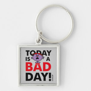 Little Miss Naughty   Today is a Bad Day Keychain