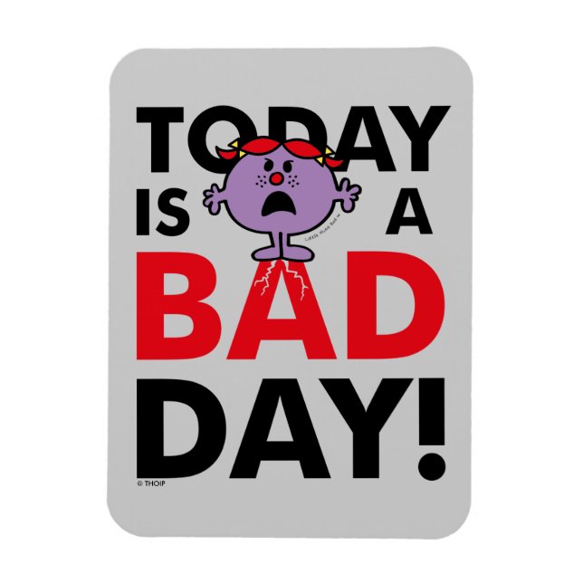 Little Miss Naughty | Today is a Bad Day Magnet (Vertical)