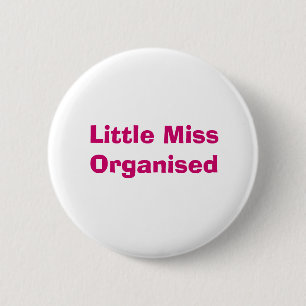 Little Miss Organised Badge 2 Inch Round Button