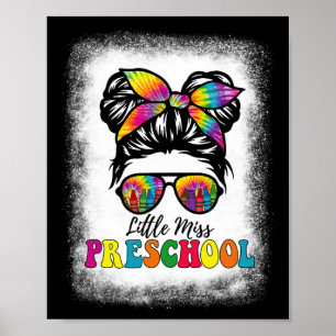 Little Miss Preschool Tie Dye Messy Bun Girl Schoo Poster