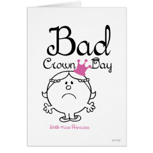 Little Miss Princess Bad Crown Day