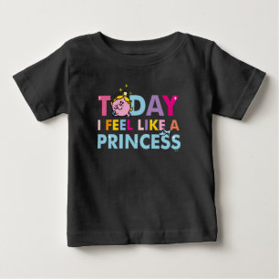 Little Miss Princess   I Feel Like A Princess Baby T-Shirt