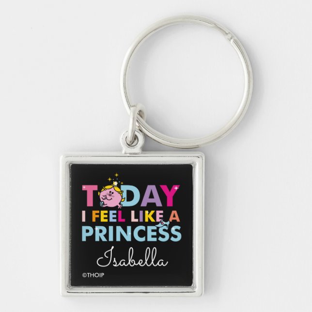 Little Miss Princess | I Feel Like A Princess Keychain (Front)