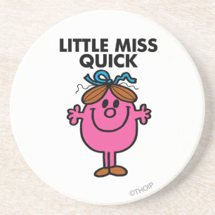 Little Miss Quick   Black Lettering Coaster