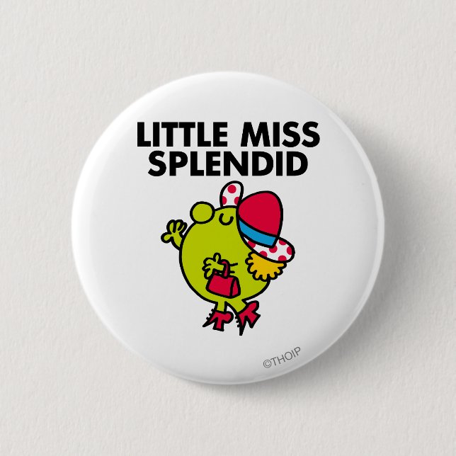 Little Miss Splendid | Black Lettering 2 Inch Round Button (Front)