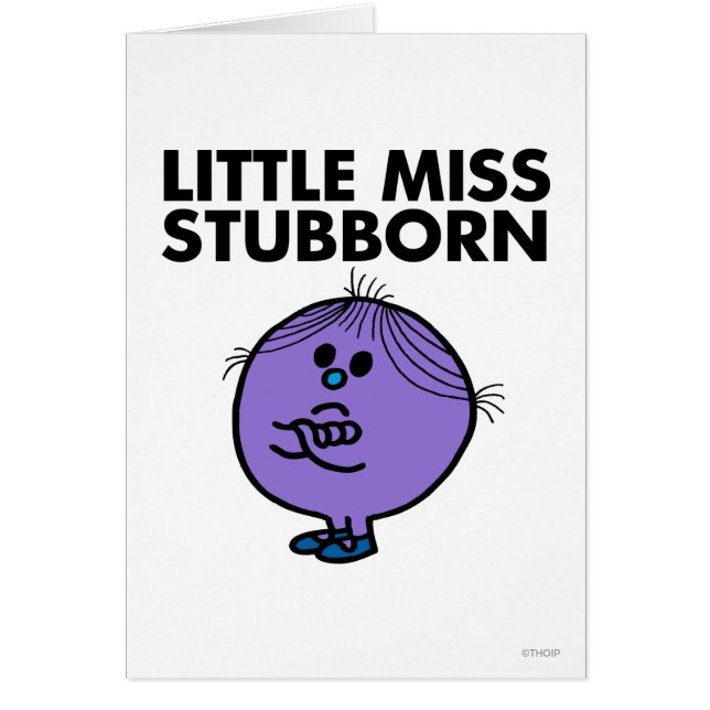 Little Miss Stubborn | Arms Crossed (Front)