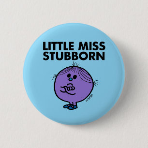 Little Miss Stubborn Arms Crossed 2 Inch Round Button