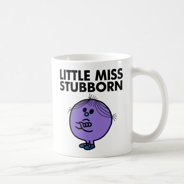 Little Miss Stubborn | Arms Crossed Coffee Mug (Right)