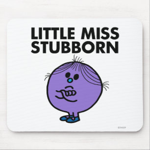 Little Miss Stubborn   Arms Crossed Mouse Pad