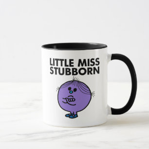 Little Miss Stubborn   Arms Crossed Mug