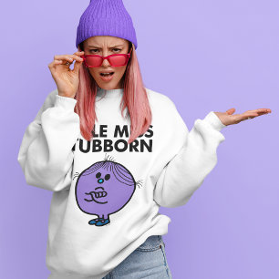 Little Miss Stubborn Arms Crossed Sweatshirt