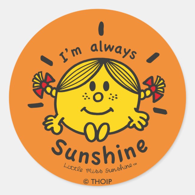 Little Miss Sunshine | I'm Always Sunshine Classic Round Sticker (Front)
