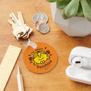 Little Miss Sunshine   I'm Always Sunshine Keychain