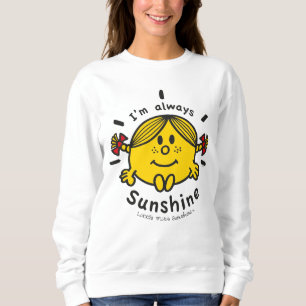 Little Miss Sunshine I'm Always Sunshine Sweatshirt