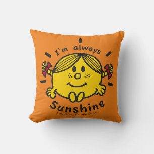 Little Miss Sunshine I'm Always Sunshine Throw Pillow