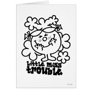 Little Miss Trouble Black & White